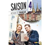 Saison. Méthode de français. Niveaux B2. Livre eleve. Per le Scuole superiori. Con CD Audio. Con DVD-ROM. Con espansione online (Vol. 4) - 9782278081103