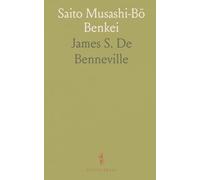 Saito Musashi-Bō Benkei: Tales of the Wars of the Gempei Being the Story of the Lives and Adventures