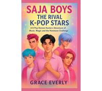 Saja Boys: The Rival K-Pop Stars: A K-Pop Demon Hunters Adventure of Music, Magic and the Honmoon Challenge