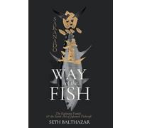 SAKANADO - Way of the Fish: The Kajiwara Family & the Secret Art of Japanese Fishcraft