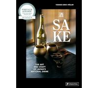 Sake: The Art and Craft of Japan's National Drink