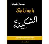 Sakinah - Islamic Journal: Lined Notebook with Inspirational Verses for Finding Peace and Tranquility in the Quran