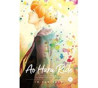 Sakisaka, Io - Ao Haru Ride, Vol. 11: Volume 11 (AO HARU RIDE MANGA GN)
