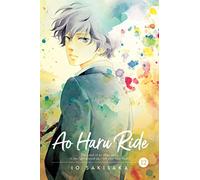 Sakisaka, Io - Ao Haru Ride, Vol. 12: Volume 12 (AO HARU RIDE MANGA GN)