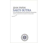 Sakti Sutra: Les aphorismes sur l'énergie d'Agastya