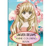 Sakura Dreams: Anime Coloring Book