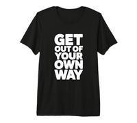 Sal de tu Propio Camino Cita Motivacional Camiseta Premium