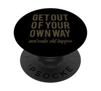 Sal de tu Propio Camino y Haz Que Sht suceda PopSockets PopGrip Adhesivo