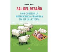 Sal del rebaño: Cómo conseguí la Independencia Financiera sin ser una experta (SIN COLECCION)