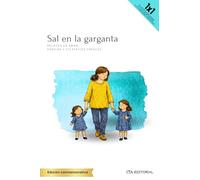 Sal en la garganta: Relatos de amor, pérdida y cicatrices frescas