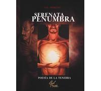 Sal Moreno Serenata Penumbra: Poesía de la tenebra Sal Moreno arte