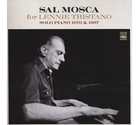Sal Mosca - For Lennie Tristano - Solo Piano 1970 & 1997