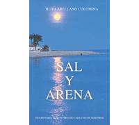 SAL Y ARENA: Una historia con un poco de cada uno de nosotros
