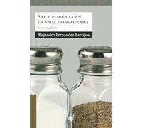 Sal y pimienta en la vida consagrada: Sin complejos (Sauce)