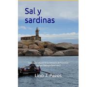 Sal y sardinas: (naturalmente tímidas y de mucho oído*): su pesca y salazón en la Memoria escrita por Francisco Llauger Fábregas (1814-1847)