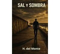Sal y Sombra: Ya Eres un Hombre (Serie Eric Miranda)