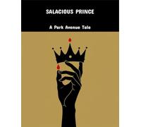 Salacious Prince: A Park Avenue Tale