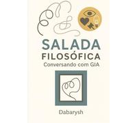 Salada Filosófica: Conversando com GIA