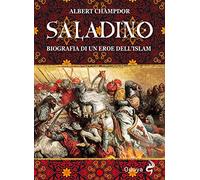 Saladino. Biografia di un eroe dell’Islam (Odoya library)