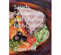 Salads, Sandwiches and Chafing-Dish Dainties