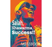 Salah, Shawarma, Success!! NOTEBOOK: 200 College-Ruled Pages · “Bismillah ar-Rahman ar-Raheem” on Each Page - Perfect for Eid, Ramadan, Salah, or Daily Journaling