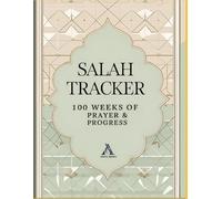 Salah Tracker - 100 Weeks of Prayer & Progress: Daily Salah and Qur’an Tracker - 100 Weeks of Prayer, Reflection & Progress | A Motivational Islamic Journal for Kids, Teens & Adults