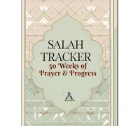 Salah Tracker - 50 Weeks of Prayer & Progress: Ideal Islamic Gift for Kids, Teens & Youth | Salah & Namaz Tracker with Qur’an Reading Log and Weekly Reflections | Build Strong Prayer Habits