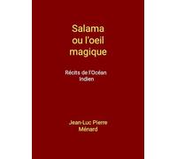 Salama ou l'oeil magique: Récits de l'Océan Indien