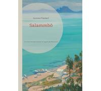 Salammbô: Un roman historique exotique sur la guerre des Mercenaires à Carthage par Gustave Flaubert