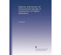 Salaries and tenure of instructional faculty in institutions of higher education: Volume 2