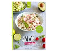 SALATE zum Verlieben: Kreative Rezeptideen mit und ohne Thermomix