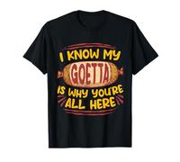 Salchicha De Goetta I Know My Goetta Is Why You'Re All Here Camiseta