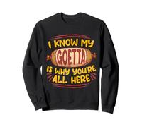 Salchicha De Goetta I Know My Goetta Is Why You'Re All Here Sudadera