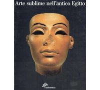 Salem Ali Mohamed - Arte Sublime Nell'antico Egitto. Ca