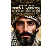Salem Ben Yusuf - der Mahdi: Aus meinem Orient-Tagebuch - Im Reich der Königin von Saba 3