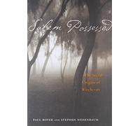 Salem Possessed: The Social Origins of Witchcraft (Harvard Paperbacks)