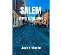 SALEM TRAVEL GUIDE 2026: Discover the Haunted, Historic, and Vibrant Heart of Massachusetts
