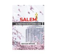 SALEM ULTIMATIVER REISEFÜHRER 2026