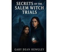 Salem Witch Trials: an alternate version (Historical Fiction)