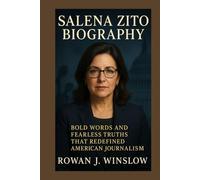 SALENA ZITO BIOGRAPHY: Bold Words and Fearless Truths That Redefined American Journalism
