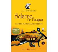 Salerno e l'acqua. Un viaggio tra storia, arte e leggende (La versione di Giove)