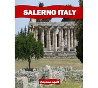 SALERNO ITALY: A Premium Visual Journey for Travel and Photography Lovers