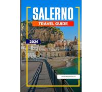 SALERNO Travel Guide 2026: Cathedrals, Markets, and Coastal Adventures in Southern Italy