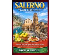 Salerno Travel Guide 2026: Essential Tips, Scenic Spots, Local Flavors & Day Trips for an Unforgettable Italian Adventure