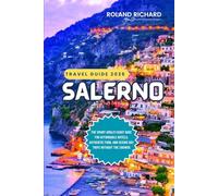 Salerno Travel Guide 2026: The Smart Amalfi Coast Base for Affordable Hotels, Authentic Food and Scenic Day Trips Without the Crowds
