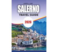 SALERNO Travel Guide 2026: Your Smart Travel Companion for Salerno Itinerary Budget Tips Top Attractions and Local Experiences