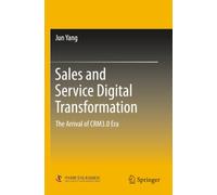 Sales and Service Digital Transformation: The Arrival of CRM3.0 Era