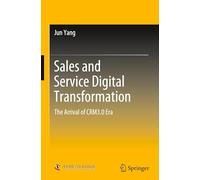Sales and Service Digital Transformation: The Arrival of CRM3.0 Era