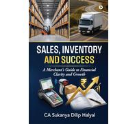 SALES, INVENTORY AND SUCCESS: A Merchant's Guide to Financial Clarity and Growth
