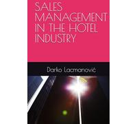 SALES MANAGEMENT IN THE HOTEL INDUSTRY